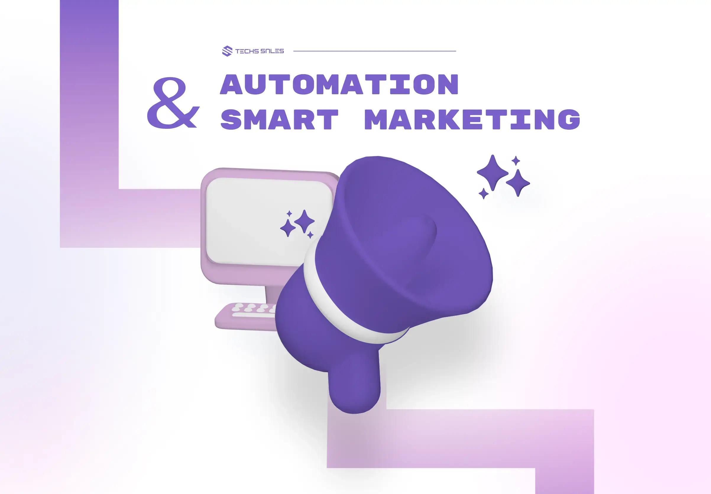 Automation & Smart Marketing: How to Save Time and Multiply Results
