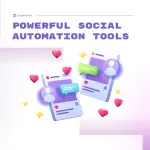 Boost Your Presence with Powerful Social Automation Tools